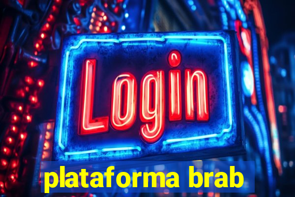 plataforma brab